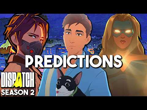 Dispatch: Season 2 Predictions (adhoc Studio)