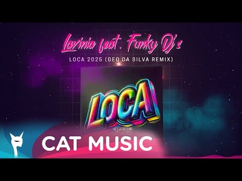 Lavinia Feat. Funky Dj's - Loca 2025 (geo Da Silva Remix)