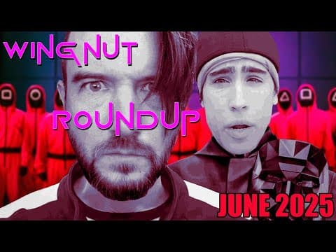 Wingnut Roundup - June 2025