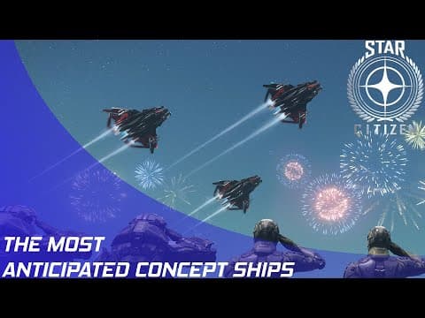 Star Citizen: The Most Anticipated Concept Ships - September 2024