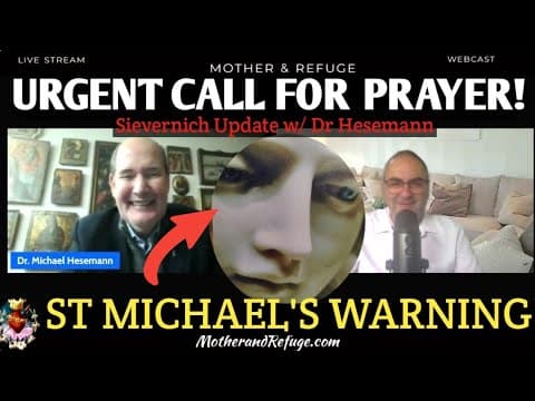 Update With Dr. Michael Hesemann: Sievernich Urgent Call For Prayer Jan. 29-31