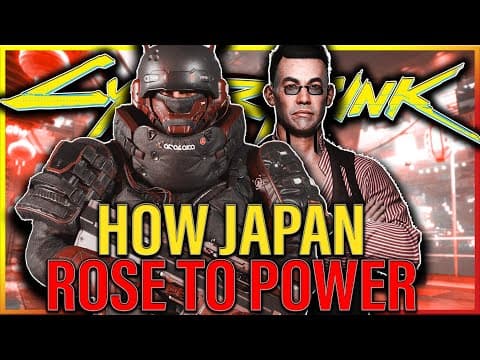 How Japan Rose To Power In The Cyberpunk Universe | Full Cyberpunk Lore 2020 - 2077