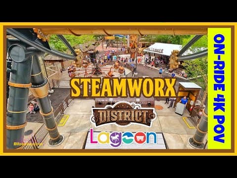Steamworx | On-ride | 4k | Pov | The District | Lagoon Amusement Park