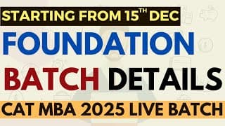 Cat Mba 2025 Preparation | Basic To Advance Live Batch | Foundation Batch Details | Starting 15 Dec