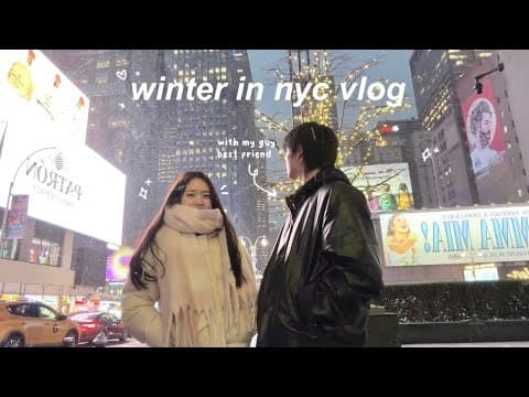 A Week In My Life In Nyc Vlog⛄️ (with My Guy Best Friend)