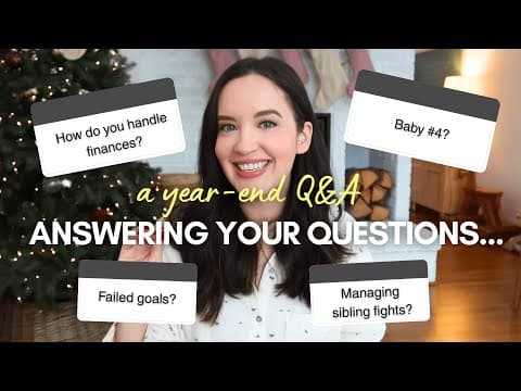 Year End Q&a | My Health, Baby #4, Sibling Fighting, 2026 Goals + More