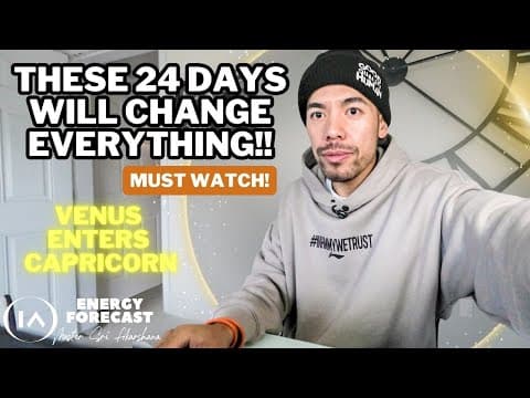 1224 Portal: Venus Enters Capricorn.. 24 Days Of Alignment!【this Is Serious!】