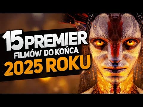 15 Najciekawszych Premier Filmów Do Końca 2025 Roku! (avatar 3, Tron, Iluzja 3, Him, Sisu 2)