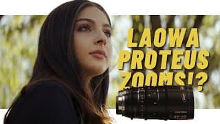 Laowa Proteus 2x Anamorphic Zooms - Review
