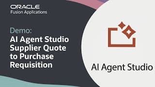 Oracle Ai Agent Studio Supplier Quote To Purchase Requisition: Demo