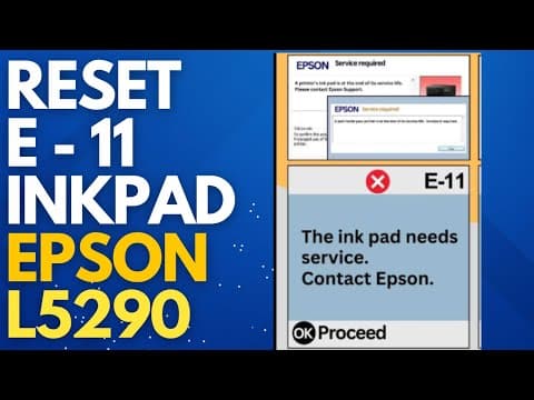 How To Reset Error E-11 In Epson L5290 Printer | The Ink Pad Needs Service Solution