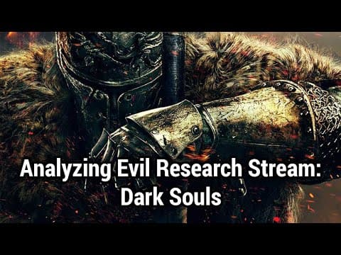 Analyzing Evil Dark Souls Research Stream: More Dark Souls Ii