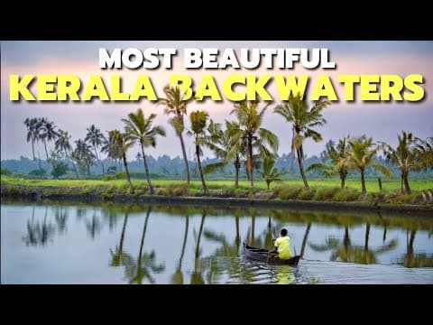 Life Along Kerala Backwaters | Beyond Alleppey & Kumarakom