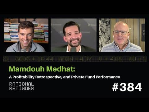 Mamdouh Medhat: A Profitability Retrospective, And Private Fund Performance | Rational Reminder 384