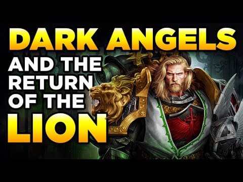 40k - The Dark Angels - And Return Of The Lion | Warhammer 40,000 Lore/history