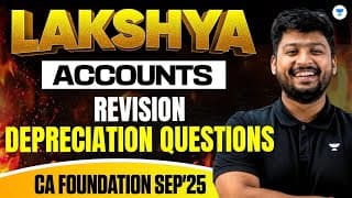 Ca Foundation Sep 2025 | Revision : Depreciation Questions | Accounting | Ca Nakul Katheria