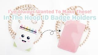 I've Always Wanted To Make These! | In The Hoop Id Badge Holders!