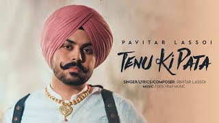 Tenu Ki Pta - Pavitar Lassoi | New Punjabi Songs 2026