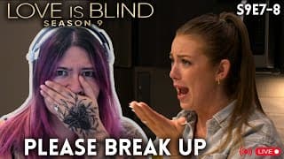 Therapist Reacts Live To Love Is Blind! S9 E7-8 Pt 2? | This Is Sick