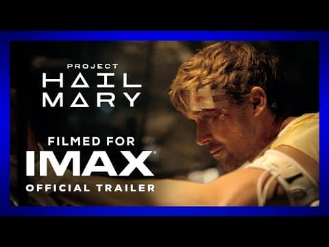 Project Hail Mary | Official Trailer | Filmed For Imax®