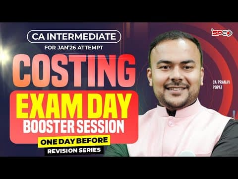Ca Intermediate Costing Exam Day Booster Session January 26 Exams | Ca Pranav Popat |  Spc