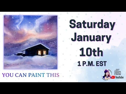 The Art Sherpa Show | Aurora Borealis Winter Cabin In Snow | Easy Beginner Acrylic