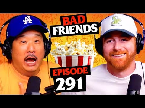 Yellow Peril & Cave Butter | Ep 291 | Bad Friends