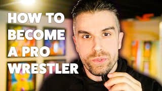 So You Want To Be A Wrestler...