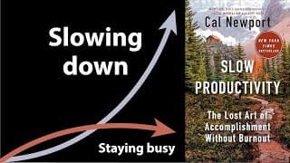 Slow Productivity By Cal Newport | Core Message