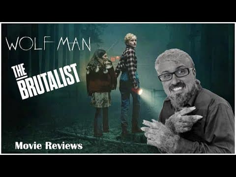 Wolf Man | The Brutalist - Movie Review