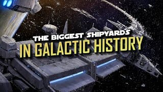 The Biggest Shipyards In Every Star Wars Era!