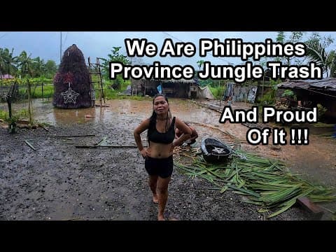 We Are PHILIPPINES PROVINCE JUNGLE TRASH and Proud Of It