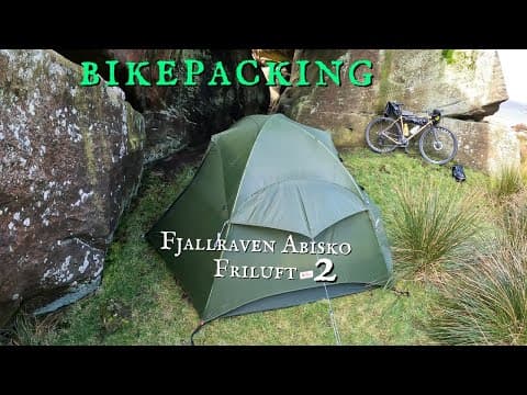 Bikepacking - Fjallraven Abisko Friluft 2 Tent - Wild Camping Solo - Yorkshire Dales Uk