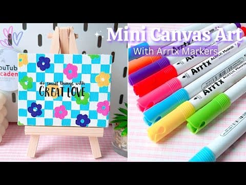 Arrtx 90 Acrylic Markers Test On Mini Canvas ✨ + Positive Art Idea!