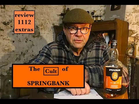 Ralfy Review 1112 Extras - The Cult Of Springbank Distillery.