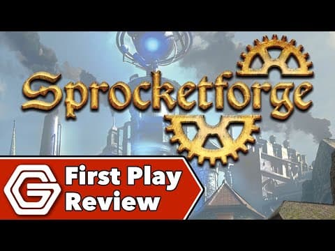 Sprocketforge - First Play Review