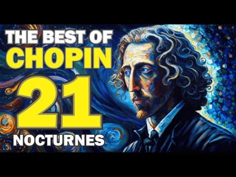 The Best Of Chopin: All 21 Greatest Nocturnes For Studying, Concentration & Relaxation