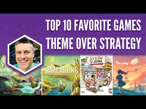 Top 10 Favorite Games: Theme Over Strategy