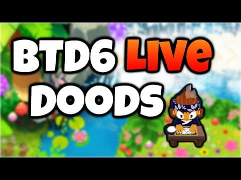 What's Goin On Doods! We're Live With Some Bloons Tower Defense 6!