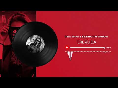 Dilruba || Official Audio || Real Raka || Siddharth Sonkar