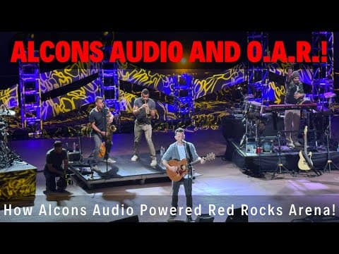 How Alcons Audio Powered Red Rocks Arena For O.a.r.!