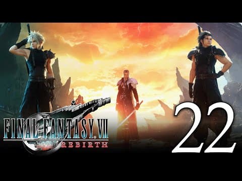Final Fantasy Vii Rebirth Part 22 | Gilgamesh | First Time Playthrough