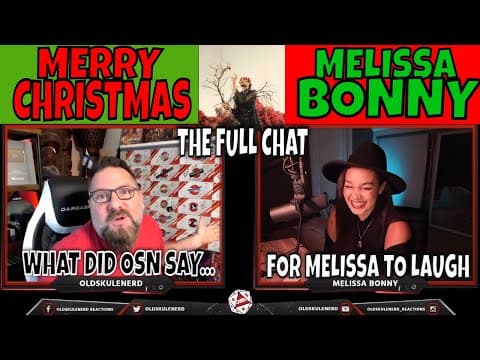 Merry Christmas | Melissa Bonny Chat With Oldskulenerd |