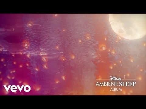 Disney Ambient - I See The Light (from "disney Ambient: Sleep"/visualizer Video)