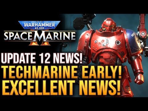 Warhammer 40k Space Marine 2 - Excellent News! Techmarine Early Access! Update 12 Dev News!