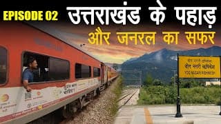 Episode 02 Journey In General Class From Rishikesh To Bareilly