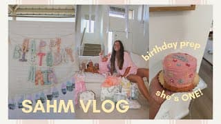 Sahm Vlog: Birthday Party Prep + Errands And Baby Is 1!!!