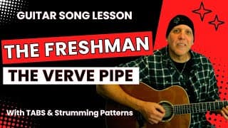 The Freshman By The Verve Pipe Guitar Song Lesson With Tabs & Strums