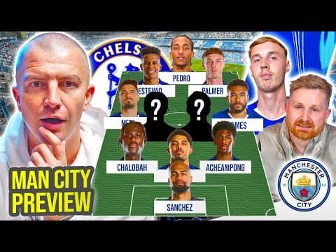 Liam Rosenior Picks Chelsea Starting Xi? | Man City Preview