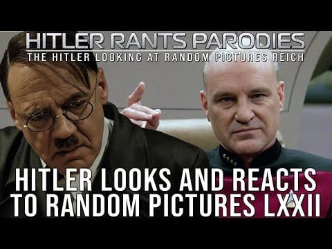 Hitler Looks And Reacts To Random Pictures Lxxii